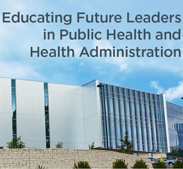 Educating Future Leaders in Public Health and Health Administration